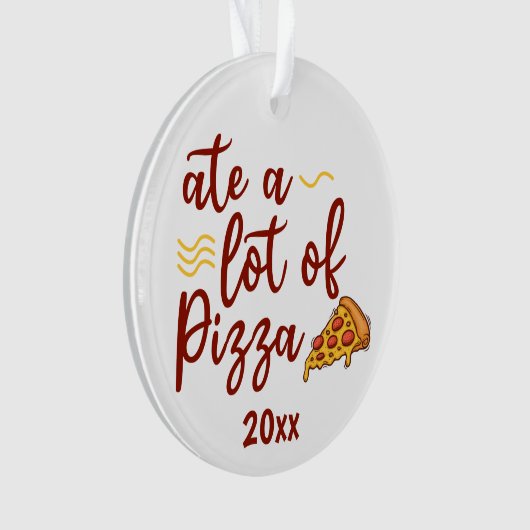 Eet veel pizza met een pizza plakje ornament (voorkant)