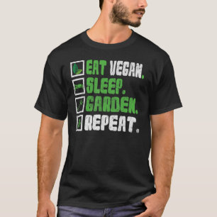 Eet Vegan Slaap Tuin Herhaal Dier   Vegetariër T-shirt