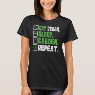 Eet Vegan Slaap Tuin Herhaal Dier   Vegetarisch T-shirt