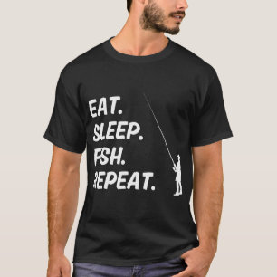 Eet Vis Slaap Herhaal T-shirt