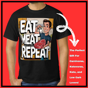 Eet vlees Herhaal Carnivoor Ketovore Keto Grappig  T-shirt