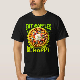 Eet wafels Wees gelukkig T-shirt