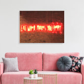 EET WAT JE GELUKKIG MAAKT NEON LICHT TEKEN CANVAS AFDRUK (Insitu (Woonkamer))