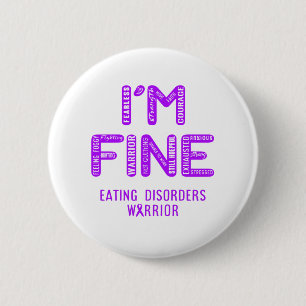 Eetstoornissen Aankomst - IK BEN FINE Ronde Button 5,7 Cm
