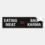 Eetvlees = Bad Karma, Vegan Activism Bumpersticker (Voorkant)
