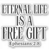 Eeuwig leven is een gratis geschenk Christelijk Sticker (Voorkant)