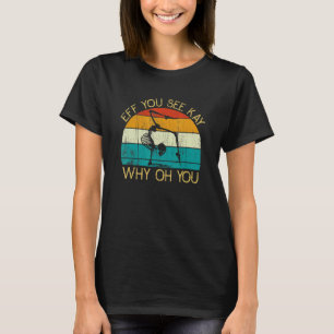EFF Je Zie Kay Waarom Oh Jij Skelet Yoga Meditatie T-shirt