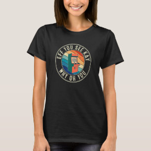 Eff u ziet Kay Retro 80s Arcade Cabinet T-shirt