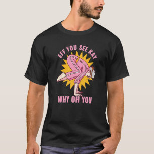 Eff You See Kay Why Oh You Oma Grootmoeder Nana Yo T-shirt