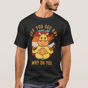 Eff You See Kay Why Oh You Schattige Vintage Giraf T-shirt