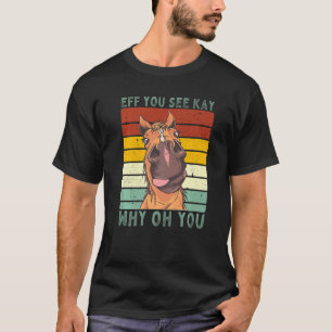 Eff You See Kay Why Oh You Vintage Equestrian Paar T-shirt
