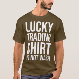 effectenbeurs Funny Gift - Lucky Trading Shirt do