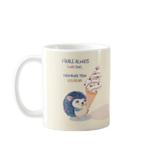 Egel Ijsje Mok - "Ik Zal Altijd Van Je Houden