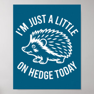 Egel liefhebber dier woordspeling ik ben maar een poster