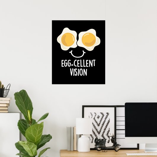 Egg cellent Vision Funny Egg Pun Dark BG Poster (Thuiskantoor)