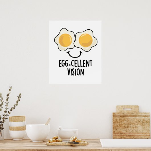 Egg cellent Vision Funny Egg Pun Poster (Keuken)