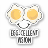 Egg cellent Vision Funny Egg Pun Sticker (Voorkant)