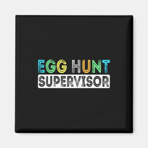 Egg Hunt Supervisor Easter Egg Hunting Party voor Magneet