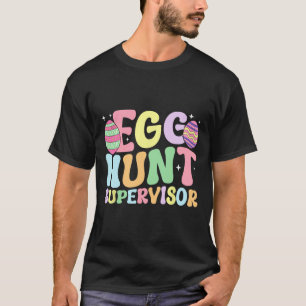 Egg Hunt Supervisor Retro Egg Hunting Party Mom Da T-shirt