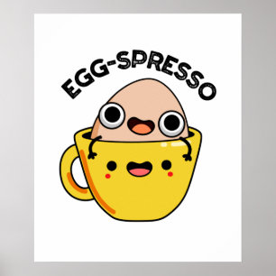 Egg-spresso Grappige Ei Koffie Pun Poster