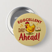 Eggcellent Day Ahead Funny Chicken Boerderij Ronde Button 7,6 Cm (Voorkant /achterkant)