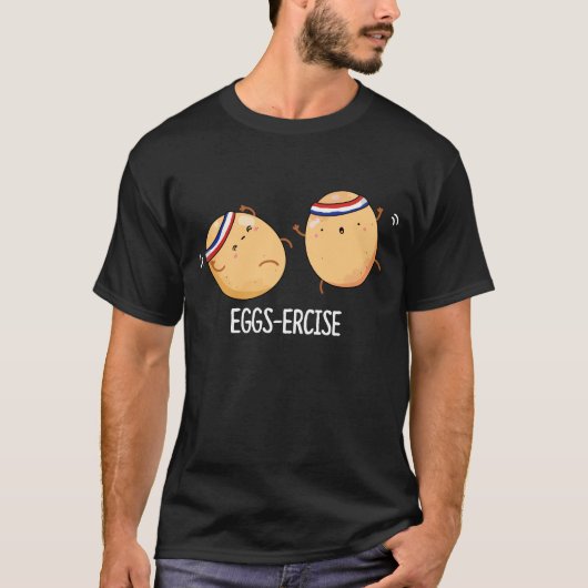 Eggs-recise Funny Aerobic Eggs Pun Dark BG T-shirt (Voorkant)