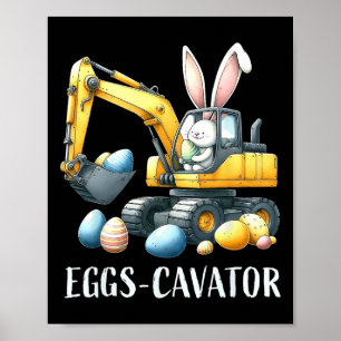Eggscavator Easter eiershuntconstructietransport Poster