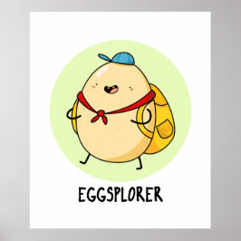 Eggsplorer Funny Egg Explorer Pun Poster