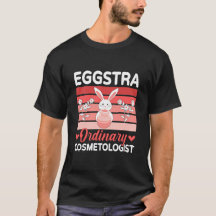 Eggstra Ordinary Cosmetologist Holiday Easter Day