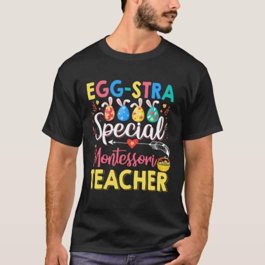 Eggstra Special Montessori Teacher Funny Easter Da T-shirt (Voorkant)