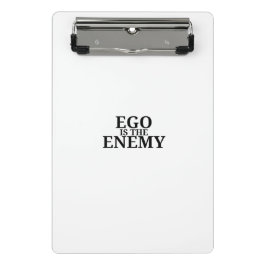 Ego Is The Enemy Minimalist Mini Clipboard Klembord
