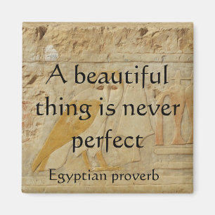 Egyptisch spreekwoord over schoonheid en perfectie magneet