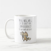 Eh bien, si ce n'est pas le mug de Conséquences (Gauche)