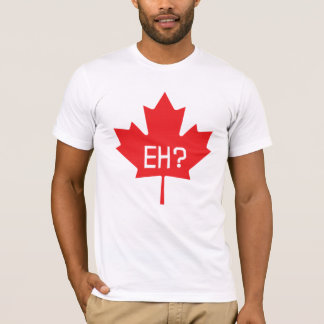 Eh? Canada Maple Leaf T-shirt