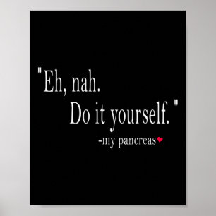 Eh nee mijn alvleesklier diabetes diabeticus doe h poster