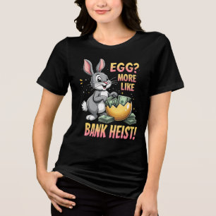 Ei? Eerder Bankoverval! Tri-Blend Shirt