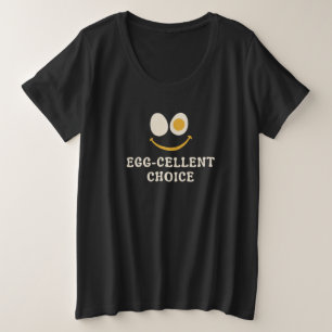 Eier-uitstekende Keuze Grappige Eipunt Grote Maat T-shirt