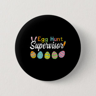 Eierenjacht supervisor Funny Pasen shirts mama pap Ronde Button 5,7 Cm