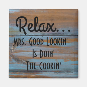 Eigen Mrs Mr of Miss Good Lookin is Cookin magnet Magneet