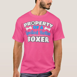 Eigendom van een bedorven rotte bokser t-shirt