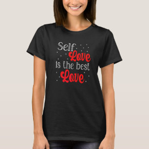 Eigenliefde Is De Beste Liefde Feministische Empow T-shirt