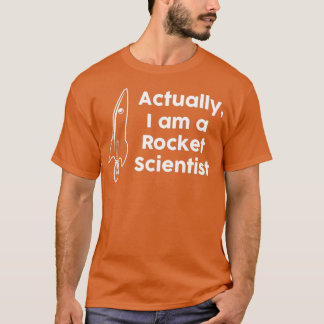 Eigenlijk ben ik een Rocket Scientist T-shirt