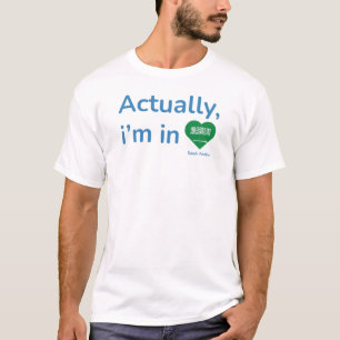 Eigenlijk ben ik in Saudi-Arabië T-shirt