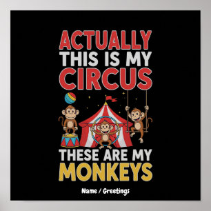 Eigenlijk is dit mijn circus Grappige moeder quote Poster