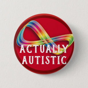 EigenlijkAutistische oneindigheid Autistic Pride B Ronde Button 5,7 Cm