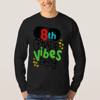 Eighth 8th Grade Vibes Only Sunglasses Back To Sch T-shirt