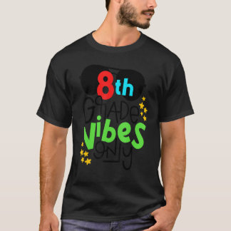 Eighth 8th Grade Vibes Only Sunglasses Back To Sch T-shirt