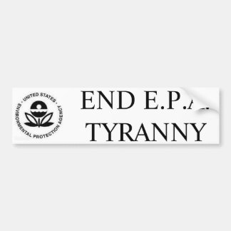 EINDE AAN E.P.A.-TYRANNIE BUMPERSTICKER