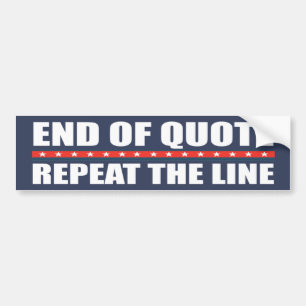 Einde citaat Herhaal de regel Gaffe Anti Biden Bumpersticker