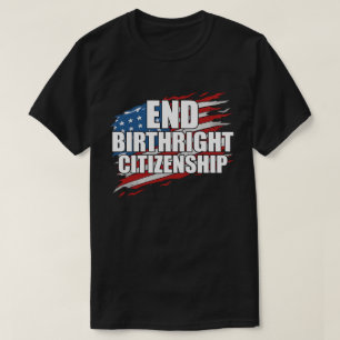 Einde geboorterecht burgerschap Patriottische typo T-shirt